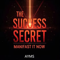 The Secret of Success:Manifest it Now