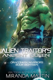 Alien Traitor's Ancient Queen - Draconian Warriors, #18