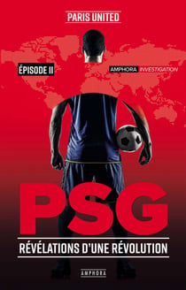 PSG - Révélations d’une révolution - T2