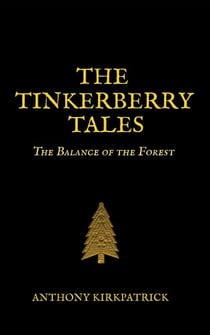 The Tinkerberry tales - The Balance of the Forest - The Tinkerberry Tales, #2