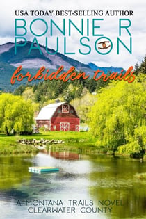 Forbidden Trails - Clearwater County, The Montana Trails series, #2