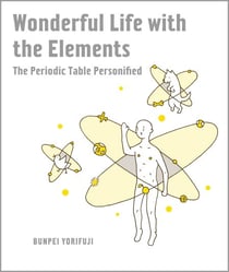 Wonderful Life with the Elements - The Periodic Table Personified