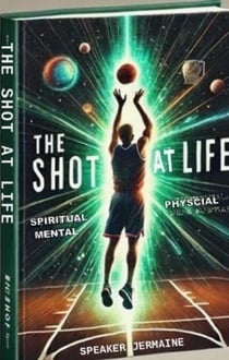 The Shot At Life