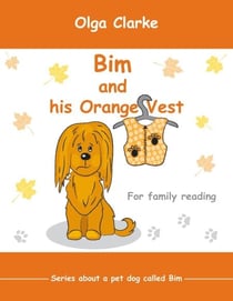 Bim and his Orange Vest - Dog Bim, #1