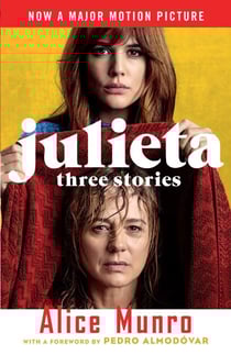 Julieta (Movie Tie-in Edition) - Three Stories That Inspired the Movie