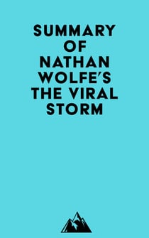 Summary of Nathan Wolfe's The Viral Storm