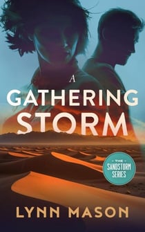 A Gathering Storm - The Sandstorm Series, #3