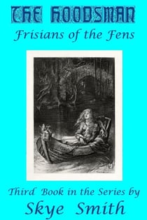 The Hoodsman - Frisians of the Fens