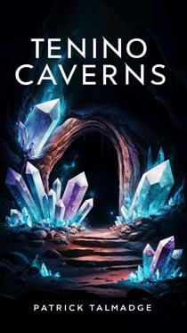 Tenino Caverns - Hidden Mountain Chronicles, #3