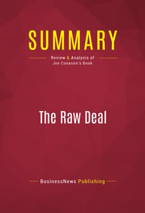 Summary: The Raw Deal - Review and Analysis of Joe Conason's Book