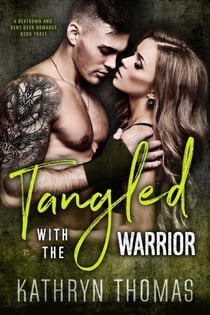 Tangled with the Warrior - A Beatdown and Bent Over Romance, #3