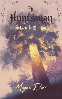 The Huntsman - Blodwen Forest, #1
