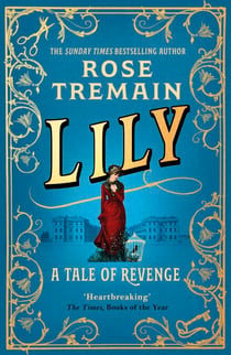 Lily - A Victorian Tale of revenge from the Sunday Times bestselling author
