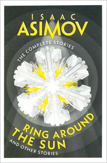 Ring Around the Sun - And Other Stories