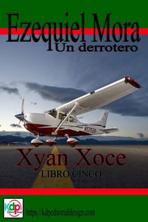 Ezequiel Mora un Derrotero - Aventuras y riesgo, #5