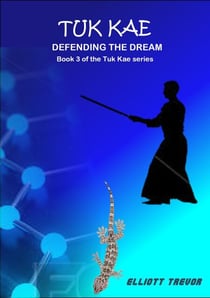 Tuk Kae - Defending The Dream - Tuk Kae Series, #3