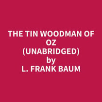 The Tin Woodman of Oz (Unabridged)