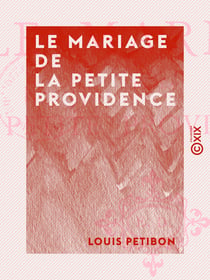 Le Mariage de la Petite Providence - Les voyages en chemin de fer