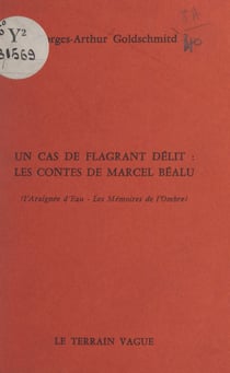 Un cas de flagrant délit, les contes de Marcel Béalu - L'araignée d'eau - Les mémoires de l'ombre