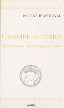 L'armée de terre et son corps d'officiers, 1944-1994