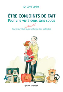 Être conjoints de fait - Pour une vie à deux sans soucis