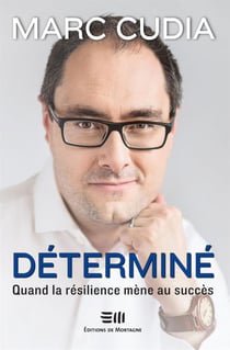 Déterminé - Quand la résilience mène au succès