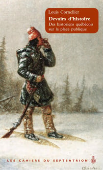 Devoirs d'histoire - Des historiens québécois sur la place publique