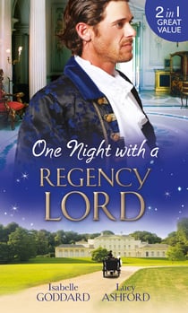 One Night with a Regency Lord - Reprobate Lord, Runaway Lady / The Return of Lord Conistone