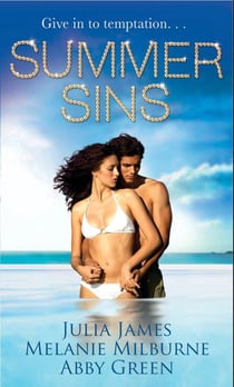 Summer Sins - Bedded, or Wedded? / Willingly Bedded, Forcibly Wedded / The Mediterranean Billionaire's Blackmail Bargain