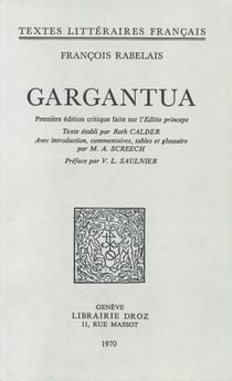 Gargantua - Première édition critique faite sur l'"Edito princeps"
