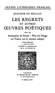 Les Regrets et autres œuvres poëtiques - Suivis des Antiquitez de Rome ; plus un Songe ou Vision sur le mesme subject