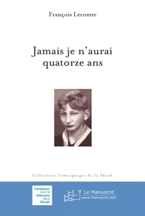 Jamais je n'aurai quatorze ans