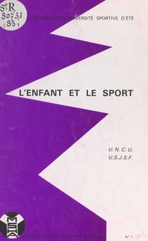 L'enfant et le sport - Première Université sportive d'été, CREPS de Poitiers, 1984