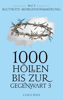 1000 Höllen bis zur Gegenwart III - Blutrote Morgendämmerung