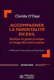 Accompagner la parentalité en exil - Analyse et guide pratique à l'usage des intervenants