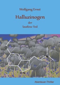 Halluzinogen - der schleichende Tod