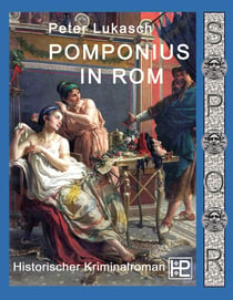 Pomponius in Rom - Ein Fall für Spurius Pomponius 5