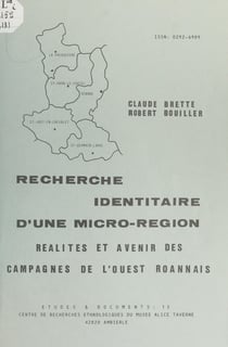 Recherche identitaire d'une micro-région - Réalités et avenir des campagnes de l'Ouest roannais