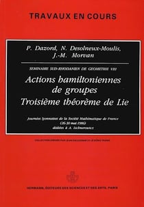 Actions hamiltoniennes de groupes. Troisième théorème de Lie (VIII) - Séminaires Sud-Rhodaniens de géométrie
