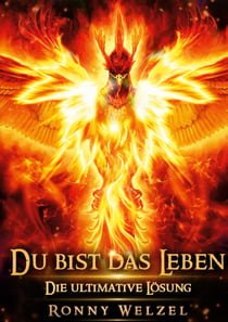 Du bist das Leben - Die ultimative Lösung