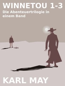 Winnetou 1-3 - Die Abenteuertrilogie