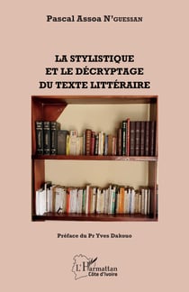 La stylistique et le décryptage du texte littéraire