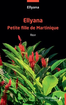 Ellyana petite fille de Martinique - Récit