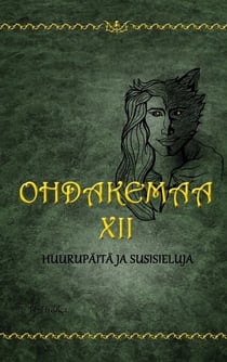 Ohdakemaa 12 - Huurupäitä ja Susisieluja