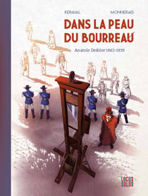 Dans la peau du bourreau, Anatole Deibler (1863-1939)