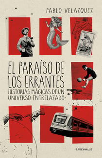 El paraíso de los errantes - Historias mágicas de un universo entrelazado