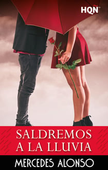 Saldremos a la lluvia - El mejor regalo para San Valentín, una novela de Harlequin