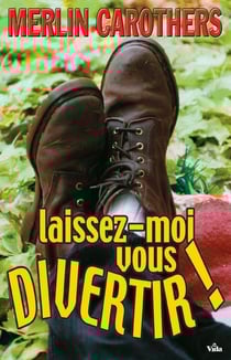 Laissez-moi vous divertir !