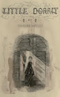 Little Dorrit - Illustrated Edition