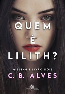 Quem é Lilith - Missing - Livro 2